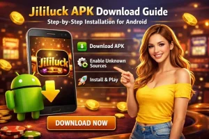 Jililuck APK Download Guide: Step-by-Step Installation for Android - bouns (图1)